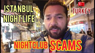 NIGHTLIFE ISTANBUL TURKEY 2022  SCAM OF NIGTH CLUBS ISTANBUL  4k [upl. by Llertnad]