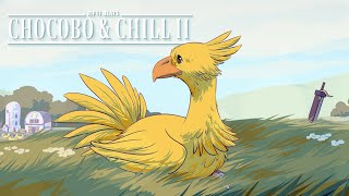 Chocobo amp Chill II ▸ Final Fantasy Lofi [upl. by Odell371]