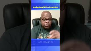 Navigating FAFSA Confusion [upl. by Mehitable]