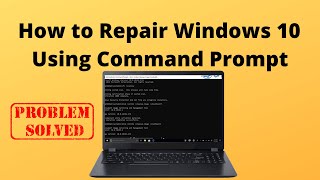 How to Repair Windows 10 Using Command Prompt [upl. by Damalas]