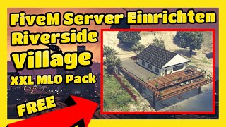 FiveM Riverside Village XXL MLO Pack  FREE [upl. by Mihar150]