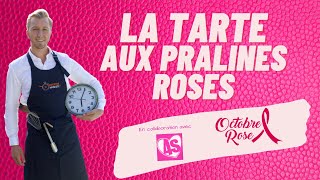 LA TARTE AUX PRALINES  OCTOBRE ROSE [upl. by Ahseetal]