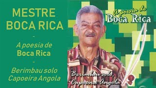 MESTRE BOCA RICA  A poesia de Boca Rica  Berimbau solo  Capoeira Angola [upl. by Yneffit]