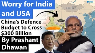 Worry for India and USA  China’s Defence Budget to Cross 300 Billion [upl. by Simonetta]