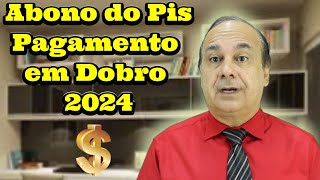 Abono do Pis Pagamento em dobro 2024 [upl. by Kcirret937]