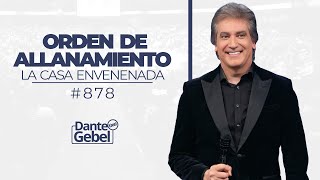 Dante Gebel 878  Orden de allanamiento [upl. by Ankeny]