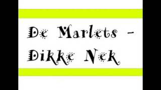 De Marlets  Dikke Nek [upl. by Kurzawa]