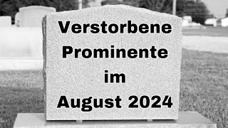 Verstorbene Prominente im August 2024 [upl. by Aloek]