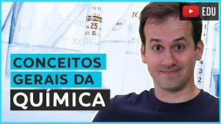 2 Conceitos Gerais da Química Química Geral [upl. by Lener17]