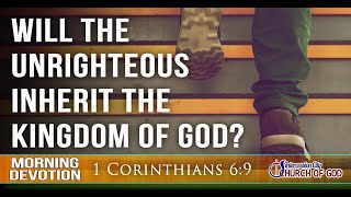 Will the unrighteous inherit the kingdom of God [upl. by Judon]