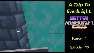 Going to Everbright Better Minecraft 1192 Season 1 Episode 15 [upl. by Ibur]