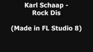 Karl Schaap  Rock Dis Done in FL8 [upl. by Brose]