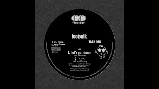 FFRREEDOM  TABX 108  THE ISOTONIK E P  CHRIS PAUL amp DJ HYPE  lets get down   breakbeat [upl. by Sisi459]