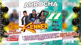 CD  BANDA KENNER  ARROCHA  VOL11  NOVEMBRO  2020 [upl. by Edana]