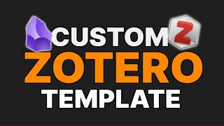 Custom Zotero Template for Obsidian [upl. by Schluter]