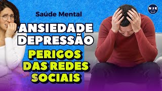 Ansiedade e Depressão 📢Os perigos das redes sociais para a saúde mental [upl. by Retsof]