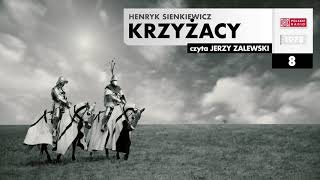 Krzyżacy 008  Henryk Sienkiewicz  Audiobook po polsku [upl. by Bussy]