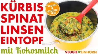 KÜRBIS SPINAT LINSEN Eintopf 🔴 Vegane Linsensuppe 🔴 Einfaches Rezept mit Hokkaido [upl. by Zaller]