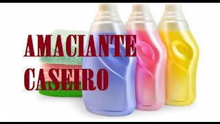 AMACIANTE CASEIRO FEITO COM 2 INGREDIENTESFÁCIL E EFICIENTE [upl. by Htabmas54]