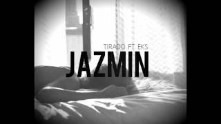 TIRADO feat EKS  JAZMIN [upl. by Johen726]