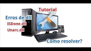 Como resolver erros durante instalação de jogos nas dlls isdonedll e unarc dll  Windows Tutorial [upl. by Erhart]