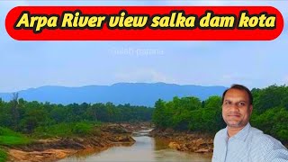 Arpa River view salka dam kota bilaspur Gulab parana is live live [upl. by Pani]