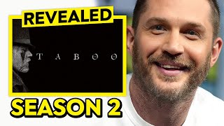 Taboo Season 2 NEW Details Have Been REVEALED [upl. by Giark]