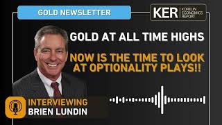 Brien Lundin  Gold At All Time Highs Optionality Plays Should Now Be Back In Play [upl. by Woo]