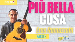 Più bella cosa  Eros Ramazzotti  Tutorial Accordi Chitarra [upl. by Aihsram]