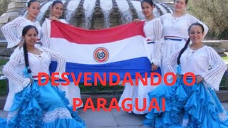 Descubra o Paraguai Economia Cultura e Mulheres Paraguaias curiosidades paraguai cultura [upl. by Wahs]