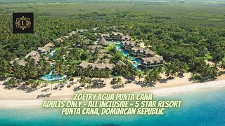 Zoëtry Agua Punta Cana  Adults Only  All Inclusive  5 Star Resort  Dominican Republic [upl. by Wooster]