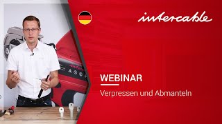 Webinar Verpressen und Abmanteln  INTERCABLE [upl. by Aehsrop]