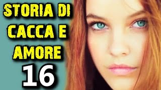 VALENTINA e FEDERICO  STORIA DI CACCA E AMORE  EP 16 [upl. by Carmine]