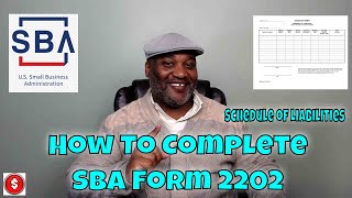 SBA Form 2202  Schedule Of Liabilities  How To Fill It Out and Submit [upl. by Lrak]