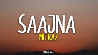 MITRAZ  Saajna Lyrics [upl. by Avrit]