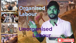 Organised Labour And Unorganised Labour  Sectors Of The Indian Economy  Class 10 [upl. by Alyal]