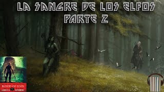 La Sangre de los Elfos The Witcher Audiolibro VOL 2 El Libro es mejor que la serie de Netflix [upl. by Oalsinatse]