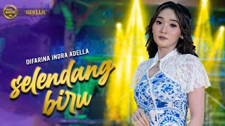 SELENDANG BIRU  Difarina Indra Adella  OM ADELLA [upl. by Carrol147]