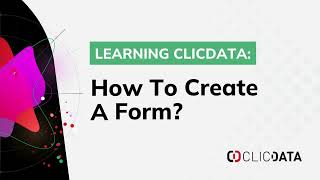 How to create a form in ClicData  ClicData Tutorials [upl. by Adivad]