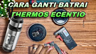 Cara mengganti baterai thermos digital Ecentio [upl. by Barnet744]