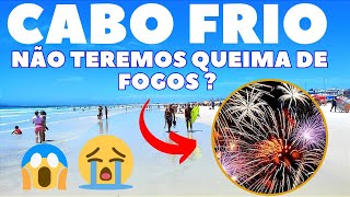 ♥️💙CABO FRIO HOJE 161223🚨🚨 TEREMOS QUEIMA DE FOGOS SIM NÃO🇧🇷 [upl. by Etteyniv]