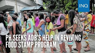 PH seeks ADB’s help in reviving food stamp program [upl. by Sucramd]