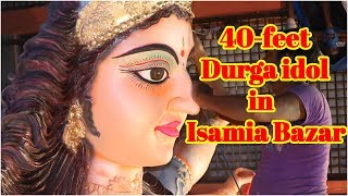 durga idol making 2018  durga idol making process  40feet Durga idol in esamiya Bazar [upl. by Atekram]