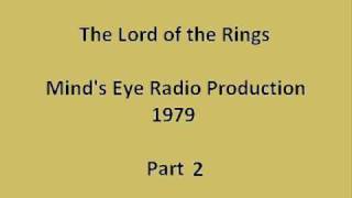 The Lord of the Rings  Minds Eye Radio Part Two 110 [upl. by Nehtanhoj]