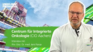 Centrum für Integrierte Onkologie CIO an der Uniklinik RWTH Aachen [upl. by Otsirave]