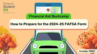 October 2023  Financial Aid Bootcamp How to Prepare for the 202425 FAFSA Form [upl. by Ahsaetan62]