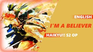 ENGLISH HAIKYUU S2 OP  Im A Believer Dima Lancaster [upl. by Reld244]