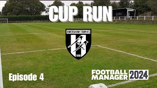 CUP RUN  From the Bottom to Glory Amersham FCs Epic Start continues  FM24 Episode 4 [upl. by Idoux332]