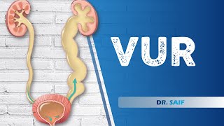 VesicoUreteral Reflux  DR SAIF  LECTURE 3 [upl. by Farhsa]