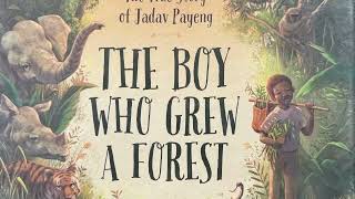 The Boy Who Grew a Forest The True Story Jadav Payeng [upl. by Ranit]